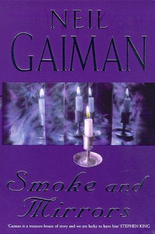 Neil Gaiman, Richard Chizmar, William Peter Blatty, Kealan Patrick Burke, Brian Keene, Joe Hill, Joe R. Lansdale, Ray Garton: Smoke and Mirrors (Paperback, 1999, Feature)