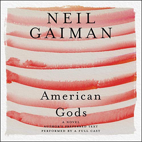 George Guidall, Neil Gaiman, Dennis Boutsikaris, A Full Cast, Ron McLarty, Daniel Oreskes, Sarah Jones, Ron McLarty: American Gods : The Tenth Anniversary Edition Lib/E (AudiobookFormat, 2017, Harpercollins, HarperCollins)