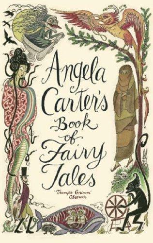 Angela Carter: Angela Carter's Book of Fairy Tales (2005)
