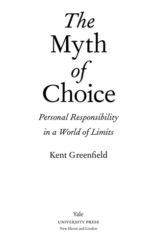 Kent Greenfield: The myth of choice (2011, Yale University Press)