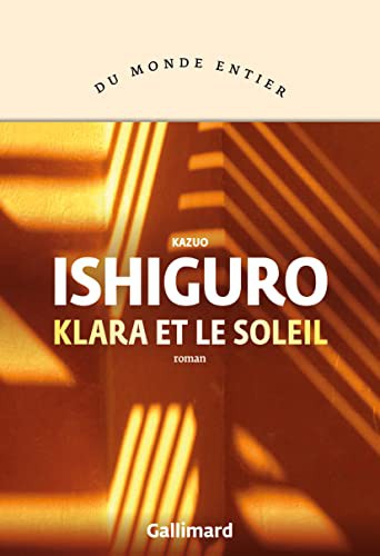 Kazuo Ishiguro, Anne Rabinovitch: Klara et le Soleil (Paperback, French language, 2021, GALLIMARD)