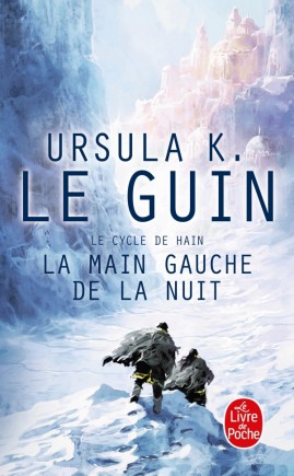 Ursula K. Le Guin: La main gauche de la nuit (Français language, 1971, Robert Laffont)