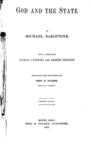 Mikhail Aleksandrovich Bakunin: God and the state (1890, Benj. R. Tucker)