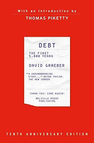 David Graeber: Debt, Tenth Anniversary Edition (2021, Melville House)