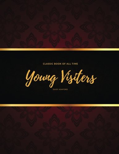 Young Visiters (Paperback, 2017, CreateSpace Independent Publishing Platform, Createspace Independent Publishing Platform)