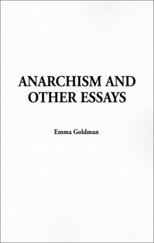 Emma Goldman: Anarchism and Other Essays (Hardcover, 2001, IndyPublish.com)