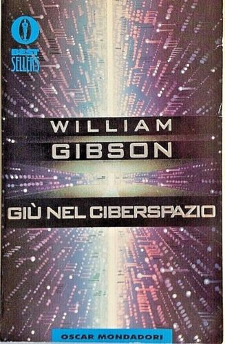 William Gibson, William F. Gibson: Giù nel ciberspazio (Italian language, 1995, Mondadori)