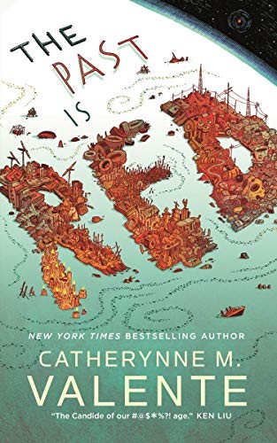 Catherynne M. Valente (duplicate): The Past Is Red (Hardcover, 2021, Tordotcom)