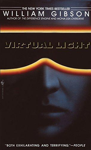 William Gibson, William F. Gibson: Virtual Light (Bridge, #1) (1994)