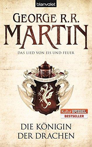 George R.R. Martin: Das Lied von Eis und Feuer 6: Die Königin der Drachen (German language)