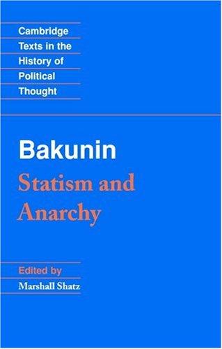 Mikhail Aleksandrovich Bakunin: Statism and Anarchy (1990)