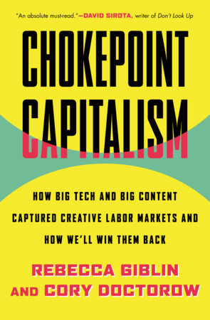 Rebecca Giblin, Cory Doctorow: Chokepoint Capitalism (Hardcover, 2022, Beacon Press)