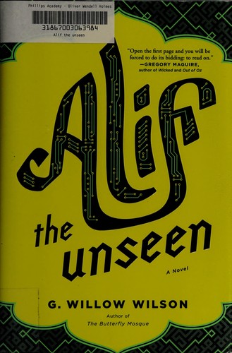 G. Willow Wilson: Alif the unseen (2012, Grove Press)