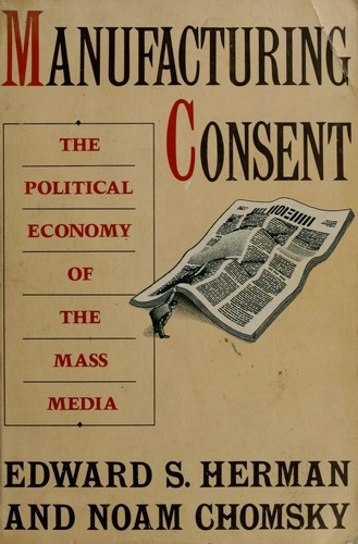 Edward S. Herman: Manufacturing consent (1988, Pantheon Books)