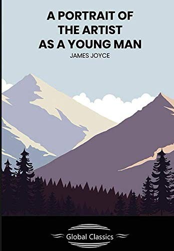 James Joyce: A Portrait of the Artist as a Young Man (2018, CreateSpace Independent Publishing Platform)