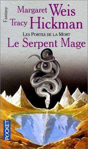 Margaret Weis: Les portes de la mort. 4, Le serpent mage (Paperback, French language, 2001, Pocket)