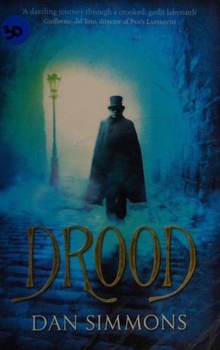 Dan Simmons: Drood (2009, Quercus)