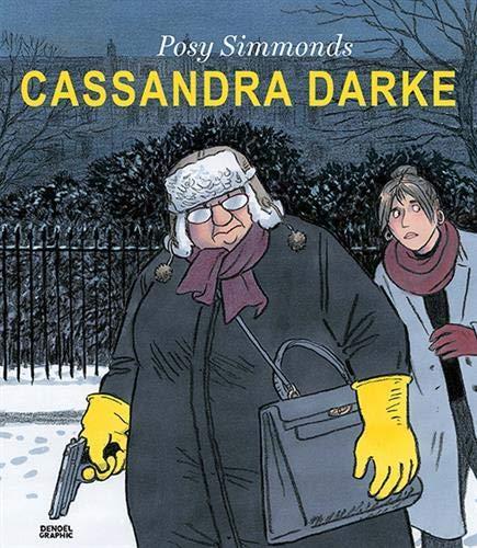 Posy Simmonds, Lili Sztajn: Cassandra Darke (Paperback, French language, 2019, DENOEL)