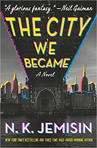 N. K. Jemisin: The City We Became (Hardcover, 2020, Orbit)