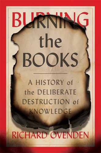 Richard Ovenden: Burning the Books (Hardcover, 2020, Harvard University Press)