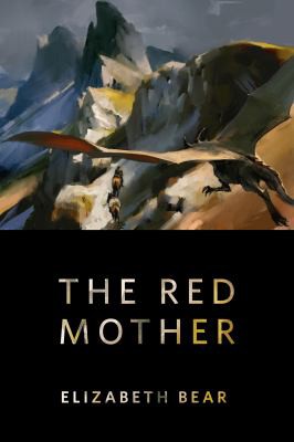Elizabeth Bear: Red Mother (2021, Doherty Associates, LLC, Tom)